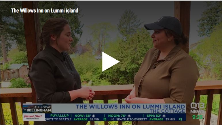 Q13 Fox – Witness ‘chefs in the wild’ at award winning inn on Lummi Island